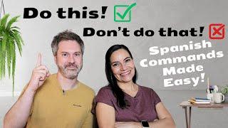 How to give Informal Commands in Spanish (FAST and EASY!)