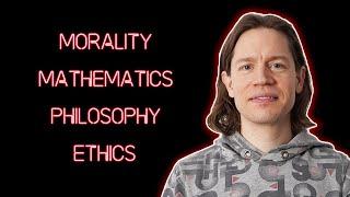 Morality & Mathematical Philosophy ft. Justin Clarke-Doane | Know Time #77