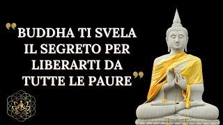 STORIA BUDDHISTA CHE TI INSEGNERA' AD AFFRONTARE E SUPERARE LE TUE PAURE