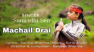 Machail Drai || Full Kishtwari Bhajan || Samridhi Sen Official Video