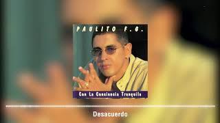 Paulito FG - Desacuerdo (Audio Oficial)