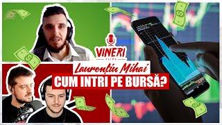 Cum începi să investești la bursă - De vorbă cu Laurențiu Mihai