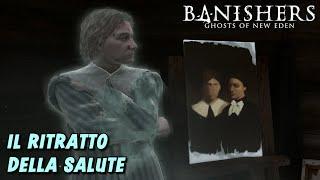 IL RITRATTO DELLA SALUTE (Infestazione) - Banishers: Ghosts of New Eden (ITA)