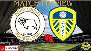 DERBY COUNTY VS LEEDS UNITED MATCH PREVIEW PRESS CONFERENCE REACTION