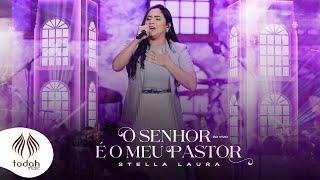 Stella Laura | O Senhor é o Meu Pastor [Clipe Oficial]