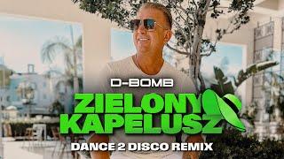 D-BOMB - Zielony Kapelusz (Dance 2 Disco Remix) Nowość Disco Polo 2024