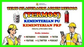 Temu Silaturahmi Admin Medsos (TERMOS) Kementerian PU dan Kementerian PKP