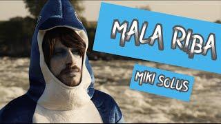 MIKI SOLUS - Mala riba (official video)