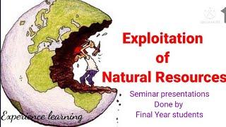 exploitation of natural resources