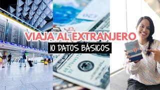 10 datos para viajar al extranjero