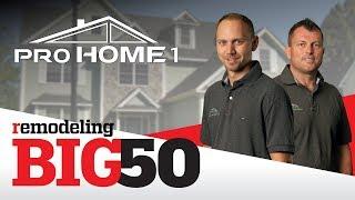 Pro Home 1 awarded by Remodeling Magazine to its 2017 Big50 Class of America’s Top Remodelers