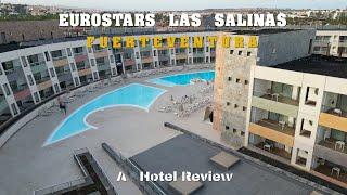 Eurostars Las Salinas , Fuerteventura A 4 Stars Hotel : including a look at The Villa !!