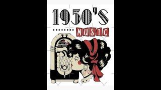 1950`s Musical Playlist