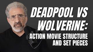 Deadpool vs Wolverine: Action Movie Structure and Set Pieces