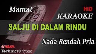 MAMAT   SALJU DI DANAU RINDU   KARAOKE NADA RENDAH PRIA