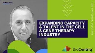 [Q&A] Expanding Capacity and Talent in the Cell and Gene Therapy Industry