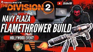 Navy Plaza + Convoy HOLLYWOOD FLAMETHROWER FIREWALL STATUS TANK Build - The Division 2