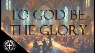 Deus Metallicus - To God Be the Glory (Official Lyric Video)