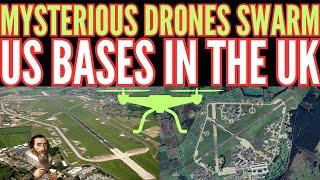 Security MYSTERY Unfolds as US Air Bases in the UK SWARMED by Drones This Week SPARKING Mystery