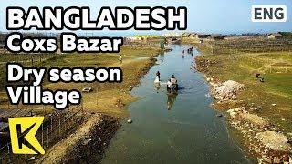 【K】Bangladesh Travel-Cox's Bazar[방글라데시 여행-콕스 바자르]건기 마을/Dry season/Village