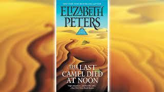 The Last Camel Died at Noon [Part 2] by Elizabeth Peters (Amelia Peabody #6)