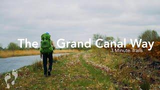 The Grand Canal Way  3 Minute Trails