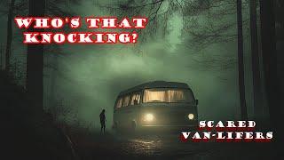 4 Scary Van-Life Videos That Will Keep You Up At Night! The KNOCK! Who's Out There?