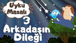 Uyku Masalı/3 Arkadaşın Dileği/Masallar/Hikayeler/Masal Dinle/Uyku Masalları Dinle/ (Uyku Masalları)