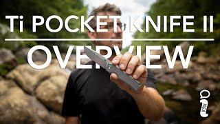 Big Idea Design | Ti Pocket Knife II Overview