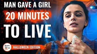 Man Gave A Girl 20 Minutes To Live | @DramatizeMe