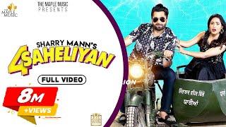 4 Saheliyan (Official Video) Sharry Mann | Baljit | Latest Punjabi Songs 2020 | The Maple Music