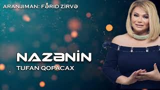 Nazenin – Tufan Qopacax 2024 (Yeni Mahni) Ferid Zirve Remix