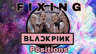 FIXING @BLACKPINK ‘s POSITIONS | 사랑Blinks