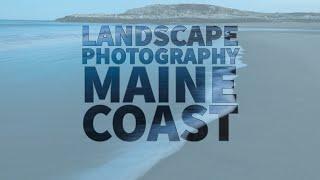 Landscape Photography - Maine Coast