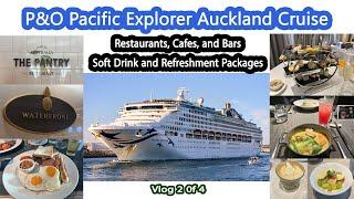 P&O Pacific Explorer 2 of 4 | Auckland Cruise  | Restaurants, Cafe, Bars and Packages