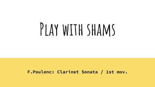 [F.Poulenc: Clarinet Sonata, mov.1] -Piano part only- Play With Shams