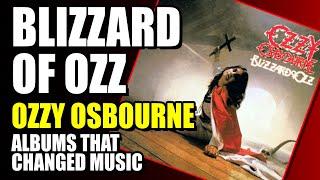 Albums That Changed Music: Ozzy Osbourne - Blizzard Of Ozz