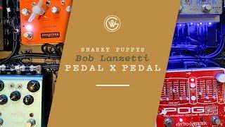 Snarky Puppys Bob Lanzetti - Pedal x Pedal