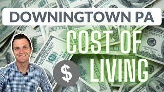 The Cost Of Living in Downingtown PA