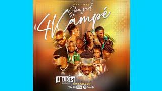 4Kampé [ Mixtape ] 2k24 - DJ CHRIST OFFICIAL