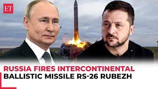 Russia fires intercontinental ballistic missile RS-26 Rubezh on Ukraine, Zelenskyy reacts