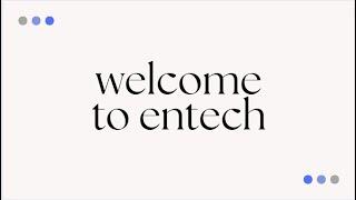 Welcome to Entech!