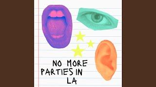 no more parties in la