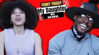 Having “The Talk” w/ My Daughter on Funky Friday