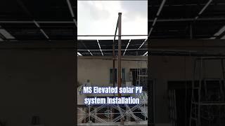 MS Elevated solar PV system Installation