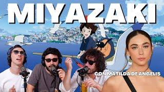 Ep.78 Miyazaki con Matilda De Angelis