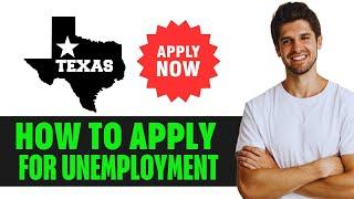 How To Apply For Unemployment Benefits In Texas