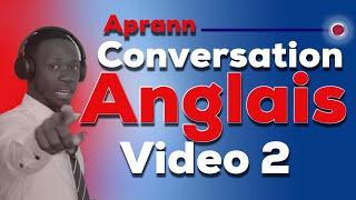 Aprann fe konvesasyon an anglais ak tout son vokabilè ki landan l. English conversation 2