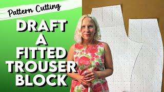 Draft a Bespoke Fitted Trouser Block - Step by Step Instructions!