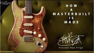 How A Fender Custom Shop Masterbuilt Is Made - A Vincent Van Trigt Stratocaster